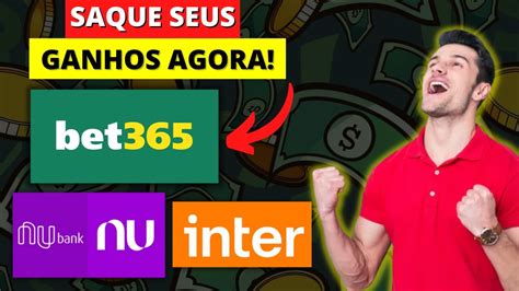 como sacar na bet365 nubank - como fazer saque na bet365